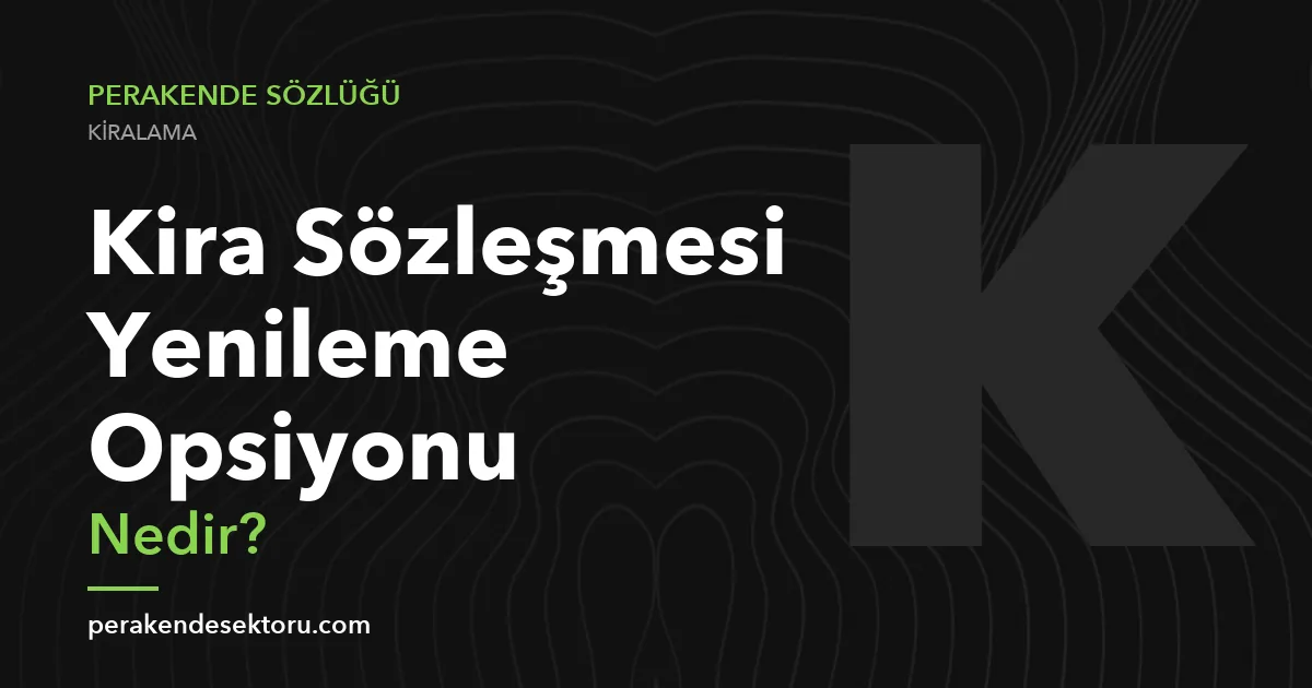 Kira Sözleşmesi Yenileme Opsiyonu