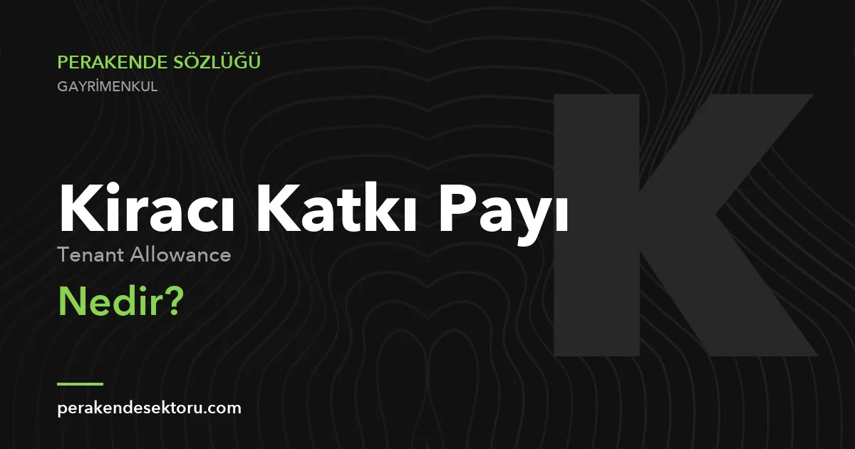Kiracı Katkı Payı (Tenant Allowance)