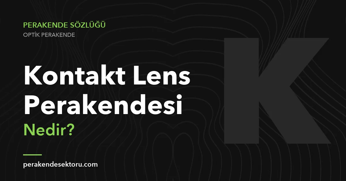 Kontakt Lens Perakendesi