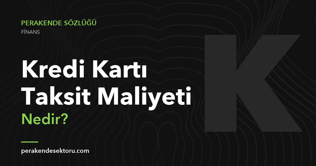 Kredi Kartı Taksit Maliyeti