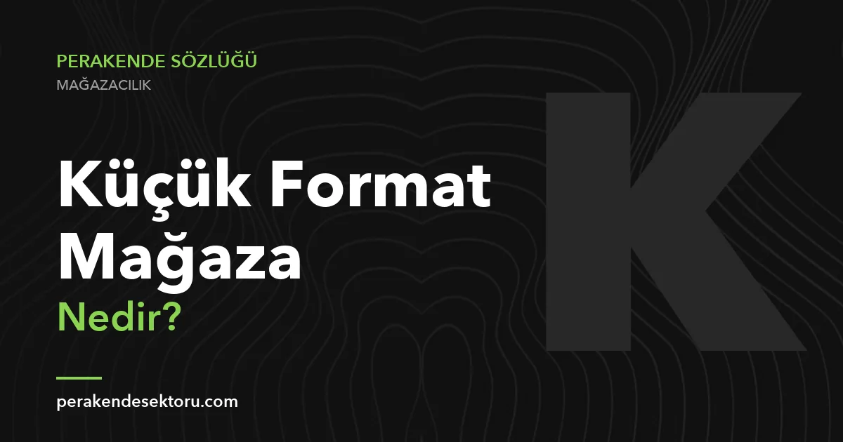 Küçük Format Mağaza