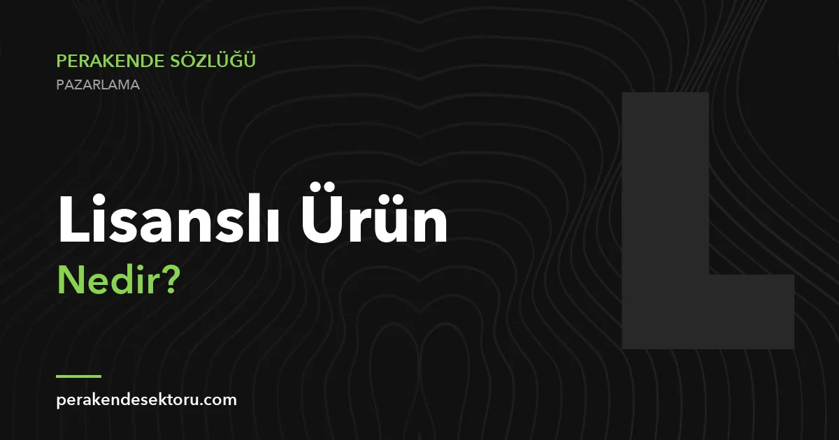 Lisanslı Ürün