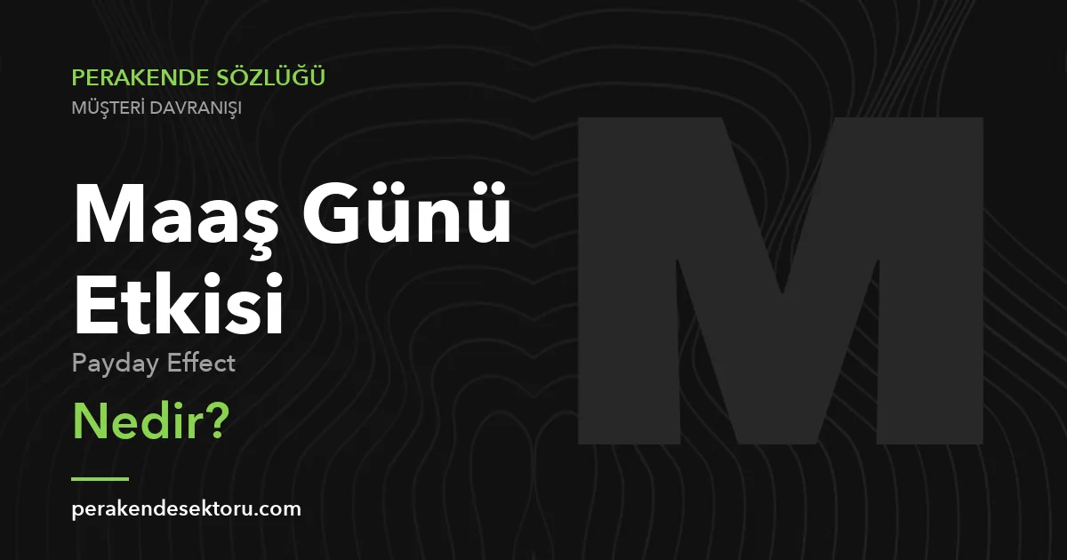 Maaş Günü Etkisi (Payday Effect)