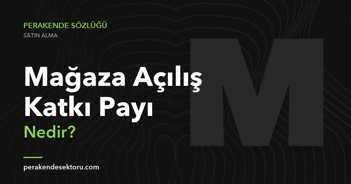 Mağaza Açılış Katkı Payı