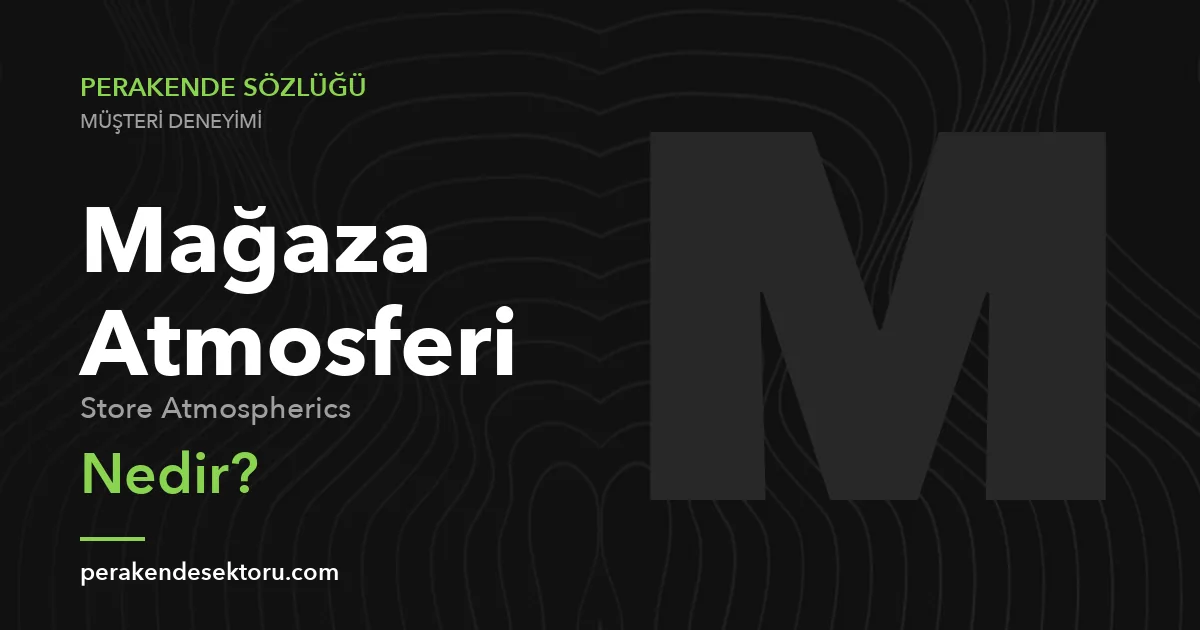 Mağaza Atmosferi (Store Atmospherics)