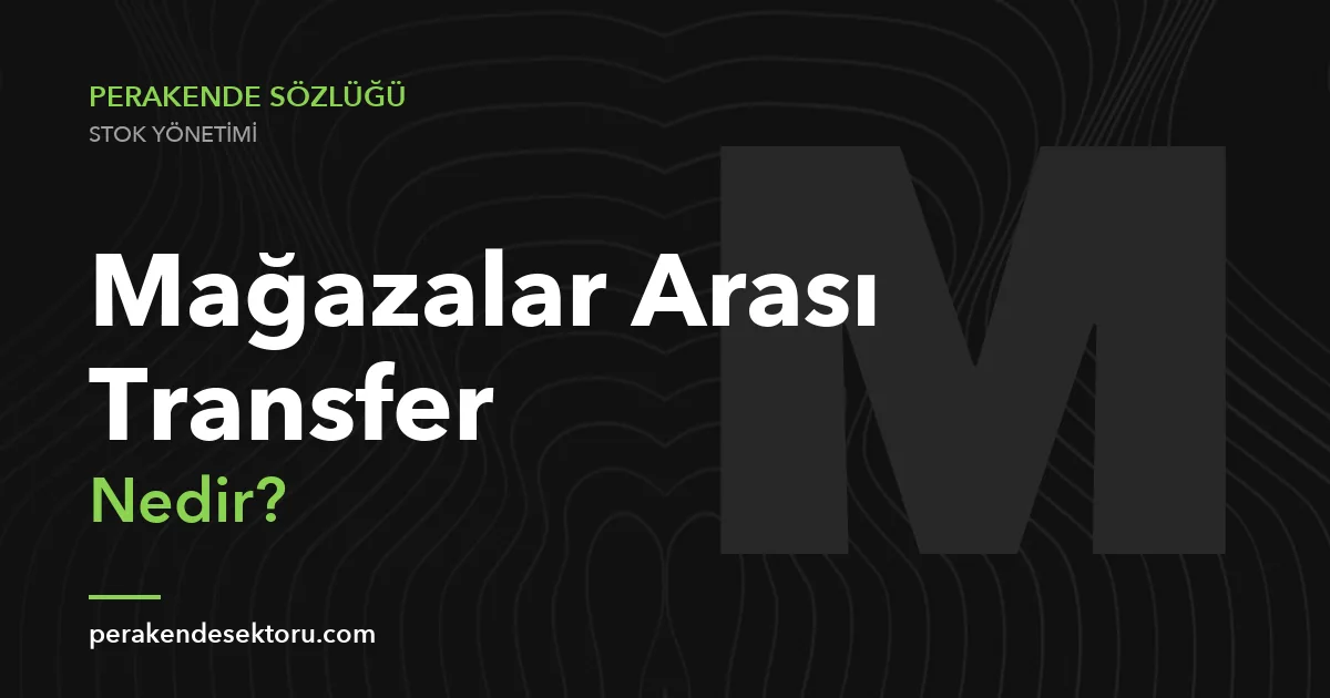 Mağazalar Arası Transfer