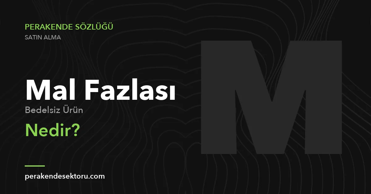 Mal Fazlası (Bedelsiz Ürün)