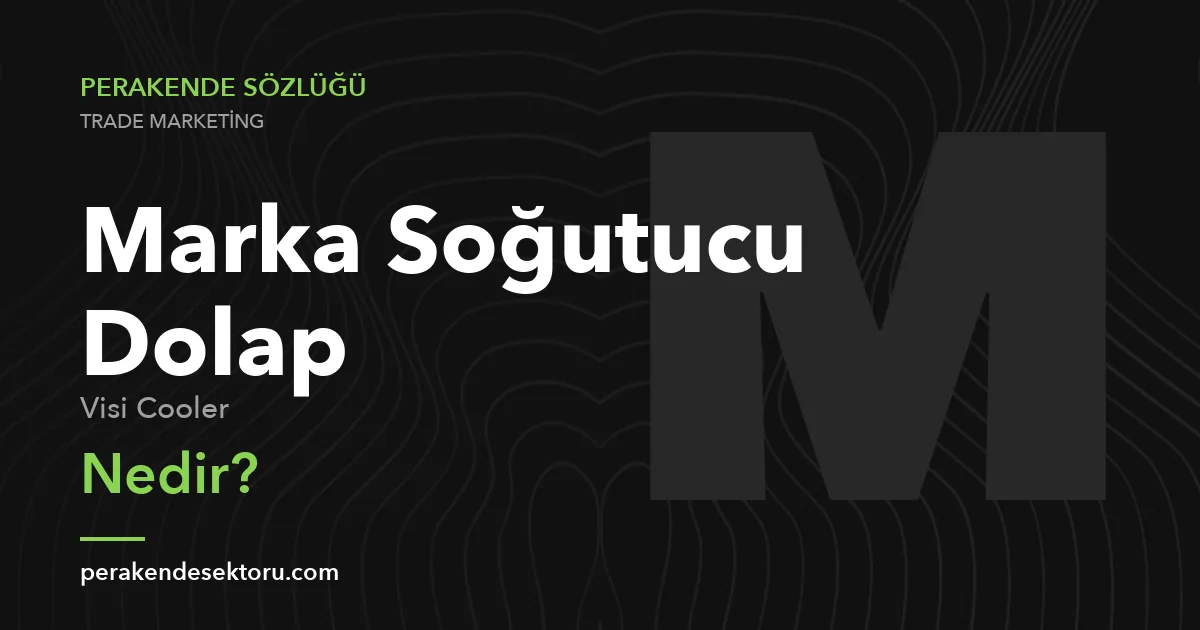 Marka Soğutucu Dolap (Visi Cooler)