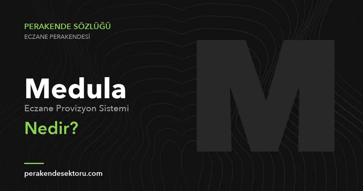Medula (Eczane Provizyon Sistemi)