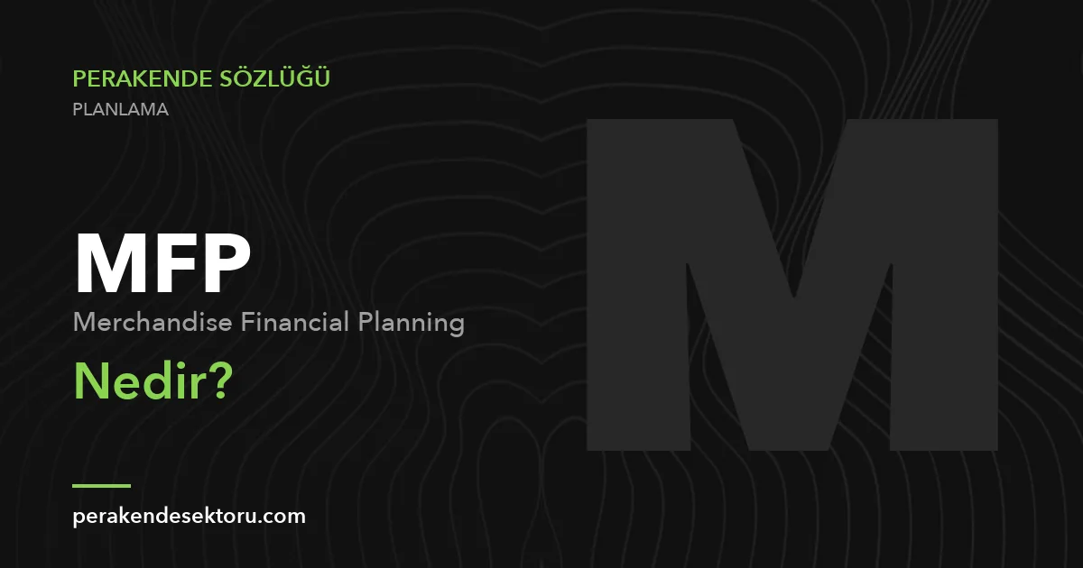 MFP (Merchandise Financial Planning)