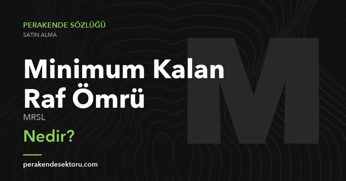 Minimum Kalan Raf Ömrü (MRSL)