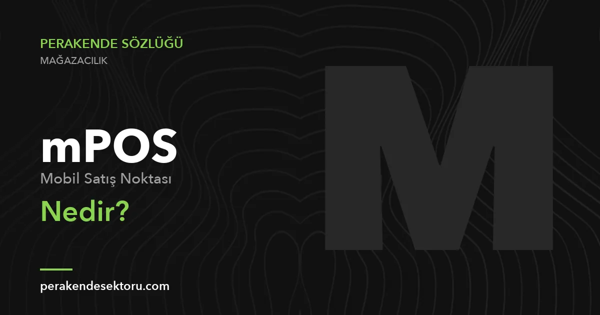 mPOS (Mobil Satış Noktası)