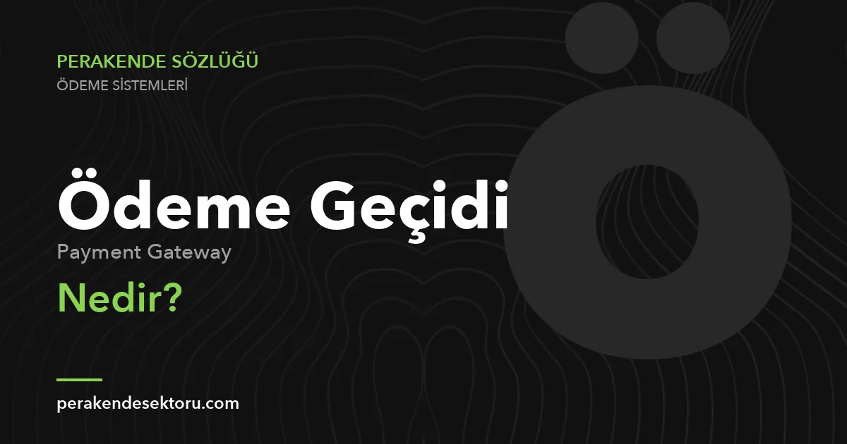 Ödeme Geçidi (Payment Gateway)