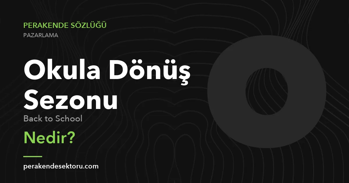 Okula Dönüş Sezonu (Back to School)