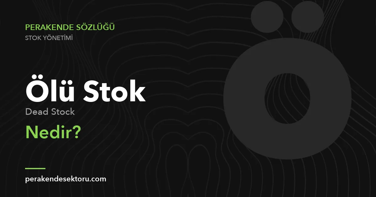 Ölü Stok (Dead Stock)