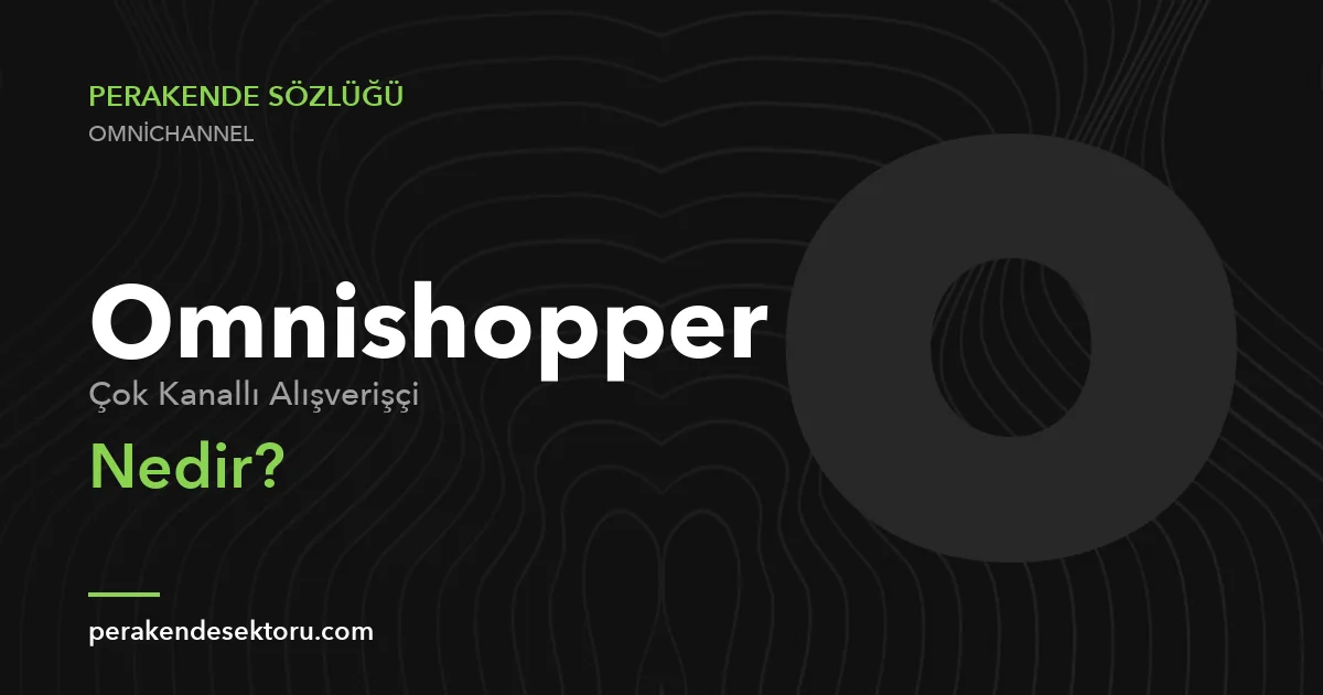 Omnishopper (Çok Kanallı Alışverişçi)
