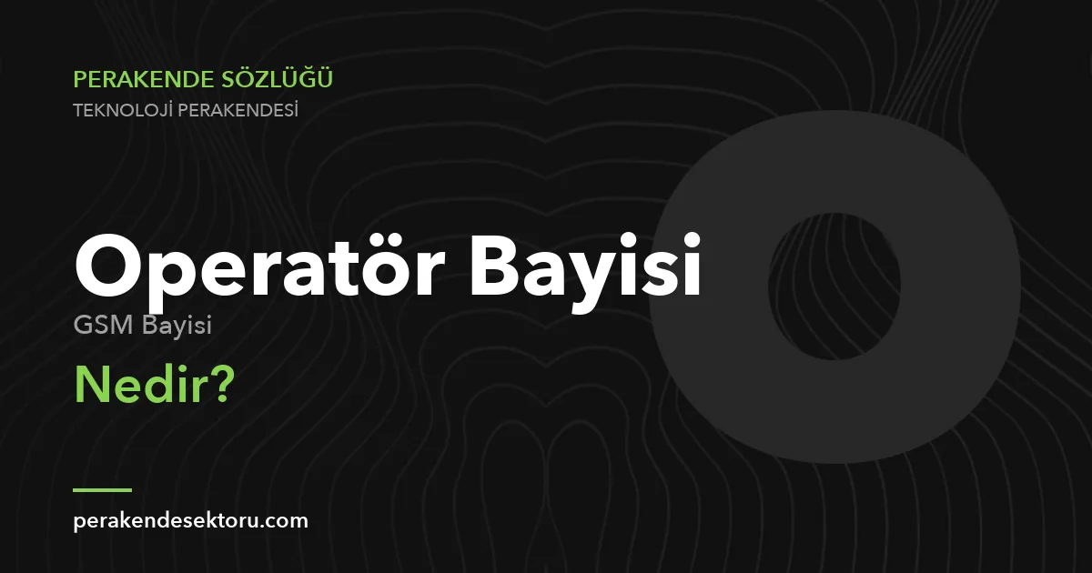 Operatör Bayisi (GSM Bayisi)