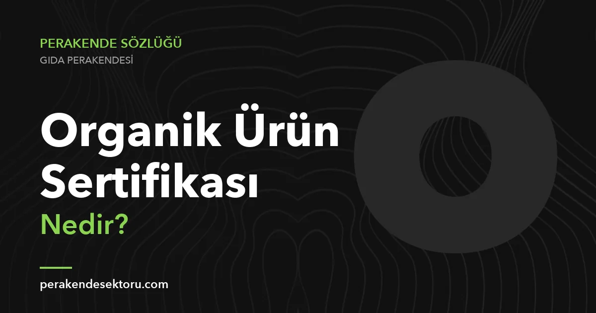 Organik Ürün Sertifikası