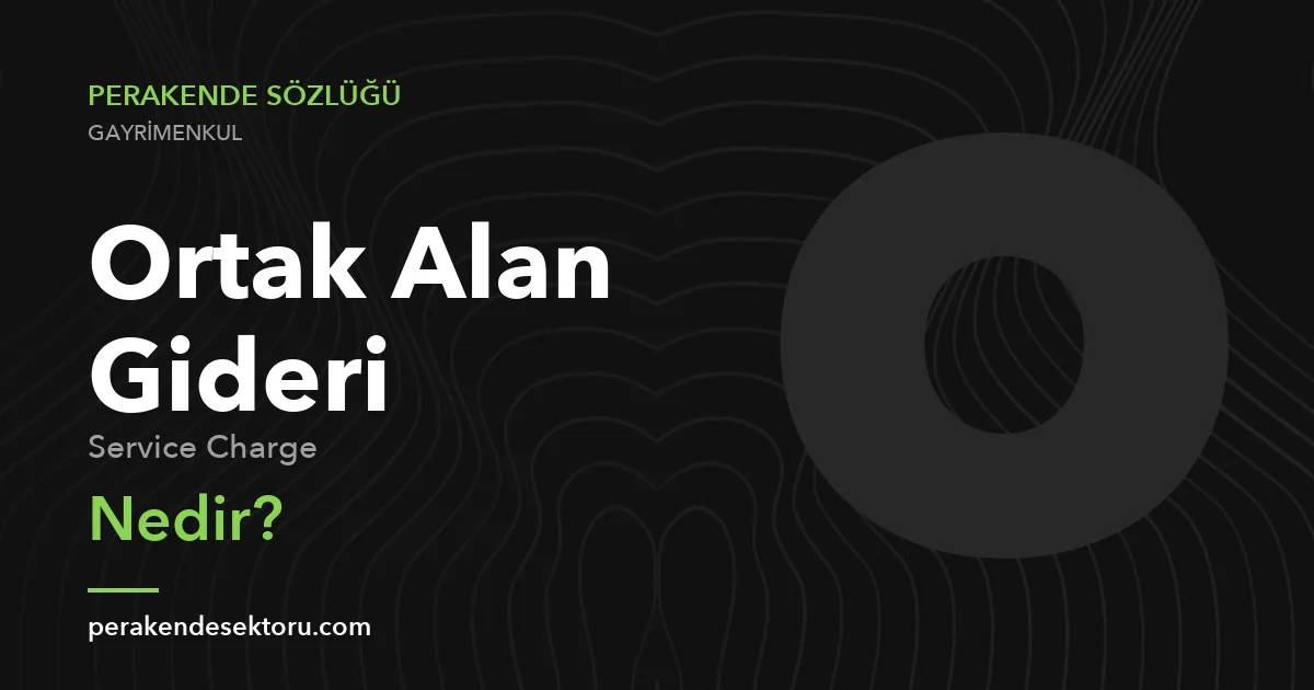 Ortak Alan Gideri (Service Charge)