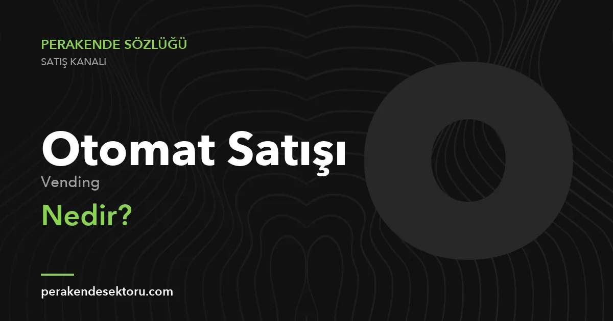 Otomat Satışı (Vending)