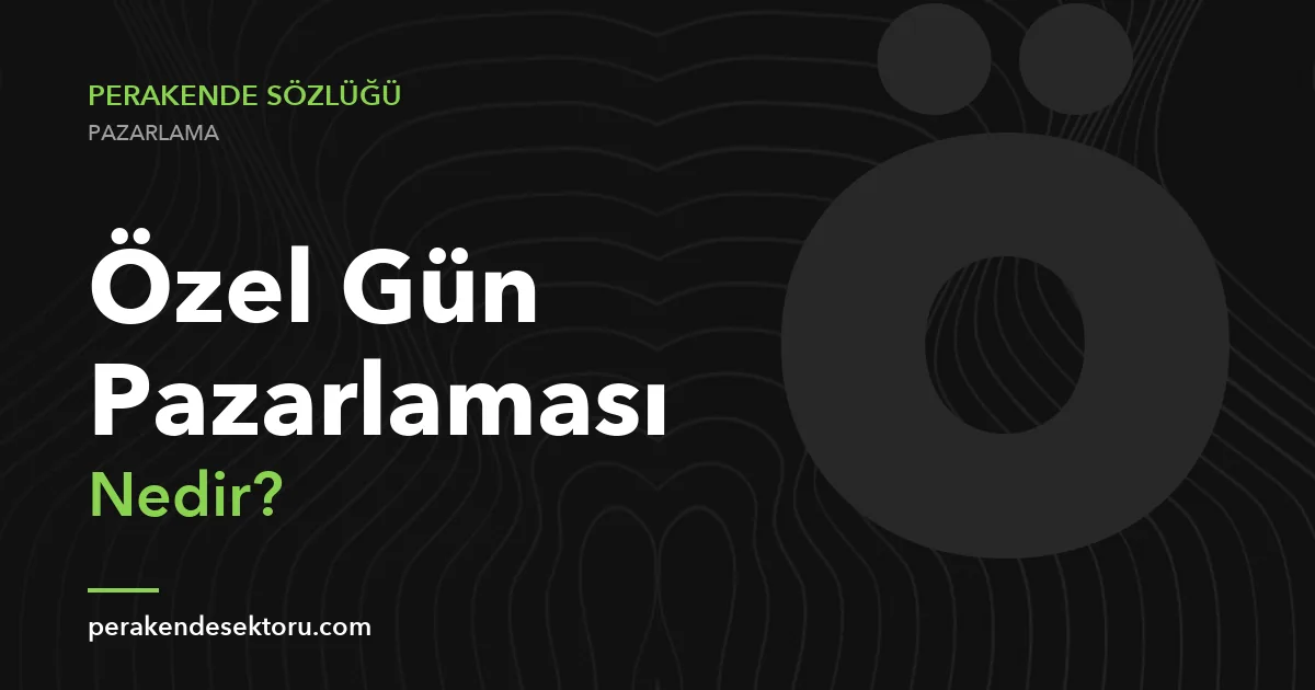 Özel Gün Pazarlaması
