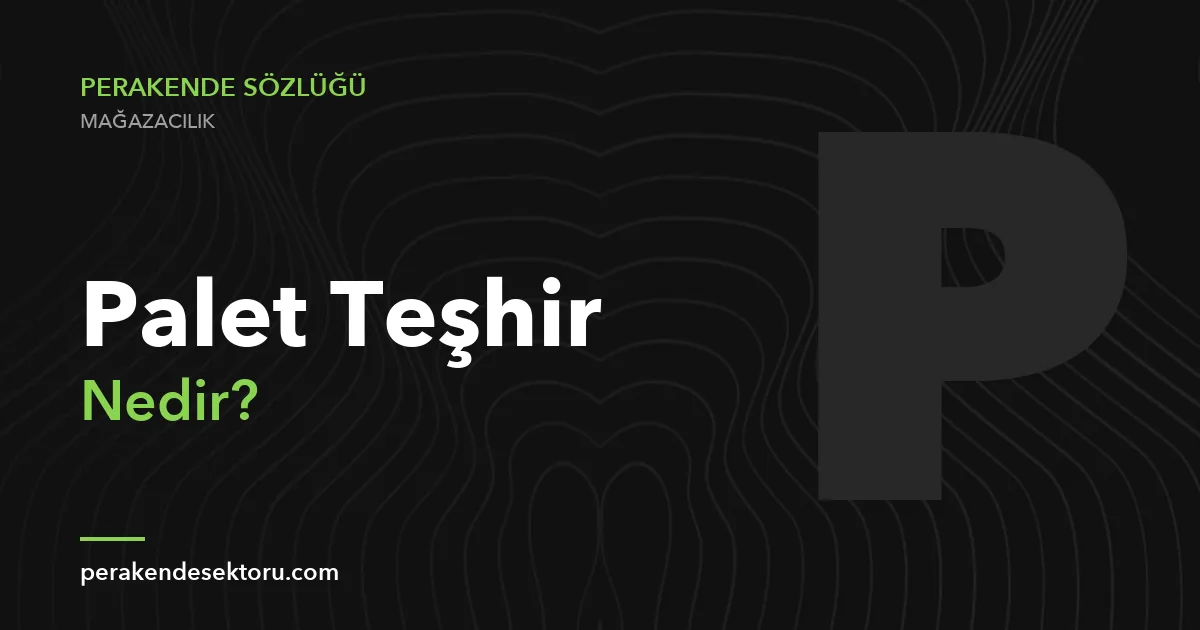 Palet Teşhir