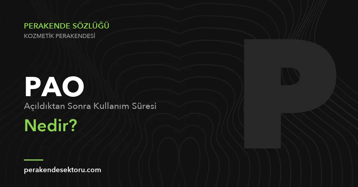 PAO (Açıldıktan Sonra Kullanım Süresi)