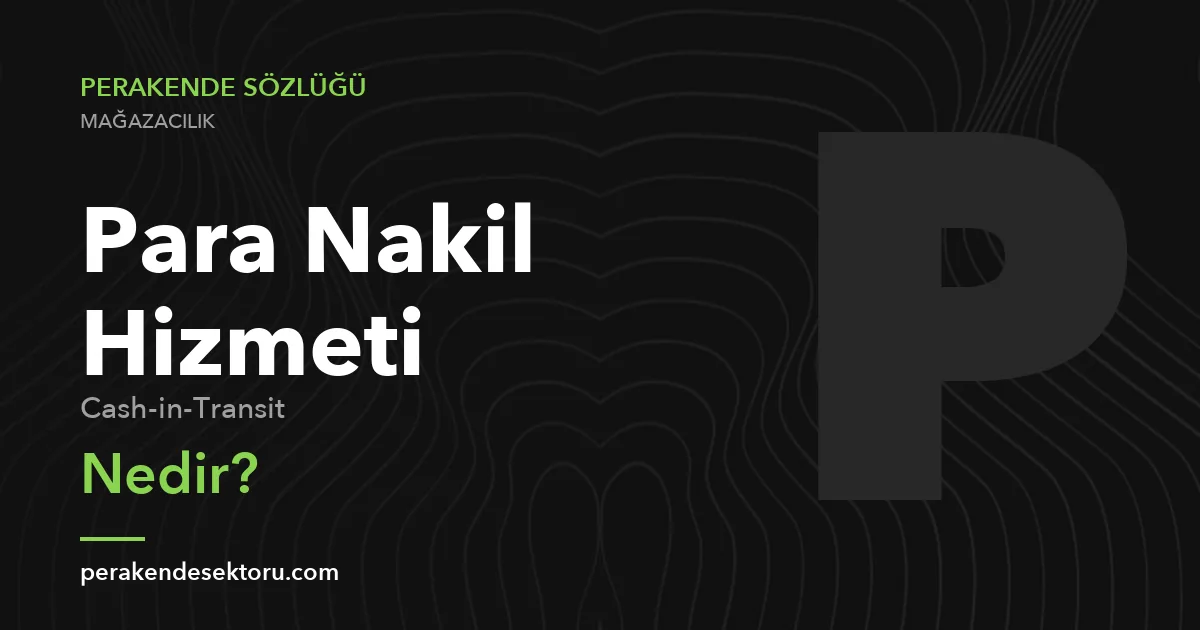 Para Nakil Hizmeti (Cash-in-Transit)