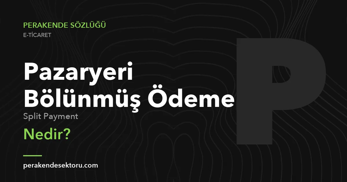 Pazaryeri Bölünmüş Ödeme (Split Payment)