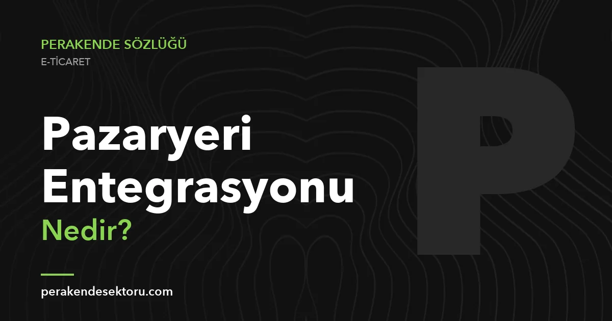 Pazaryeri Entegrasyonu
