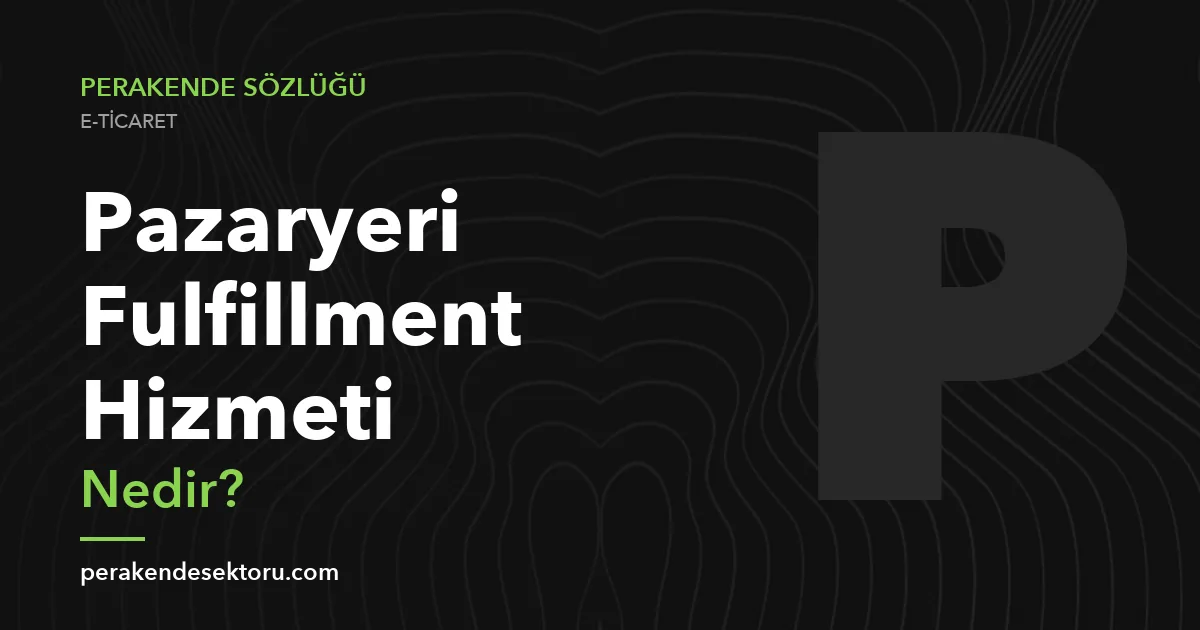 Pazaryeri Fulfillment Hizmeti