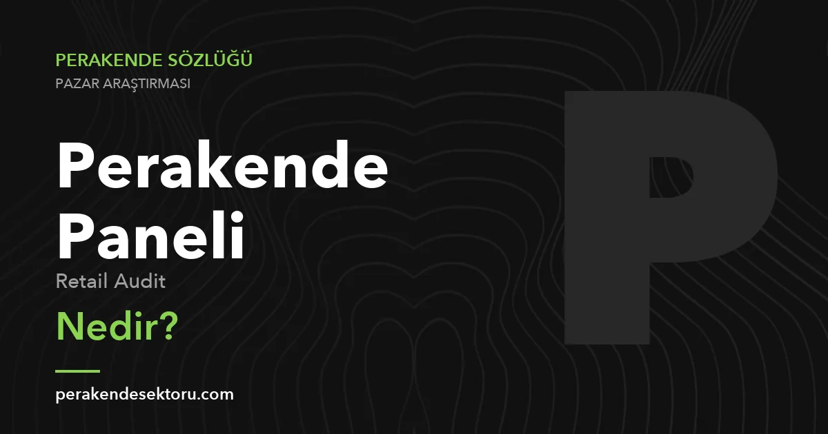 Perakende Paneli (Retail Audit)