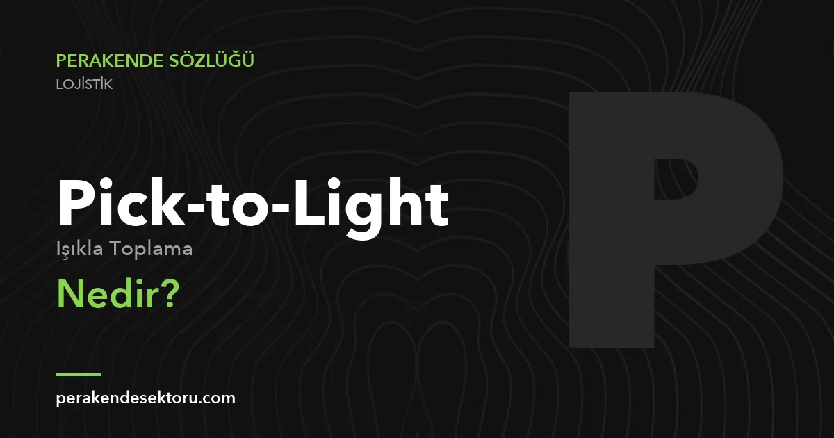 Pick-to-Light (Işıkla Toplama)