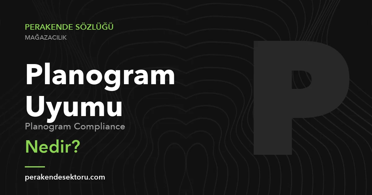 Planogram Uyumu (Planogram Compliance)