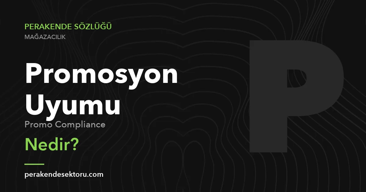 Promosyon Uyumu (Promo Compliance)