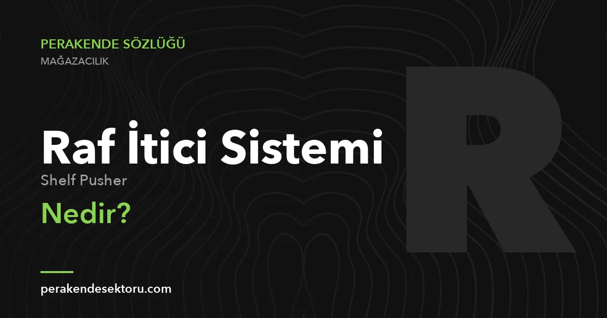 Raf İtici Sistemi (Shelf Pusher)