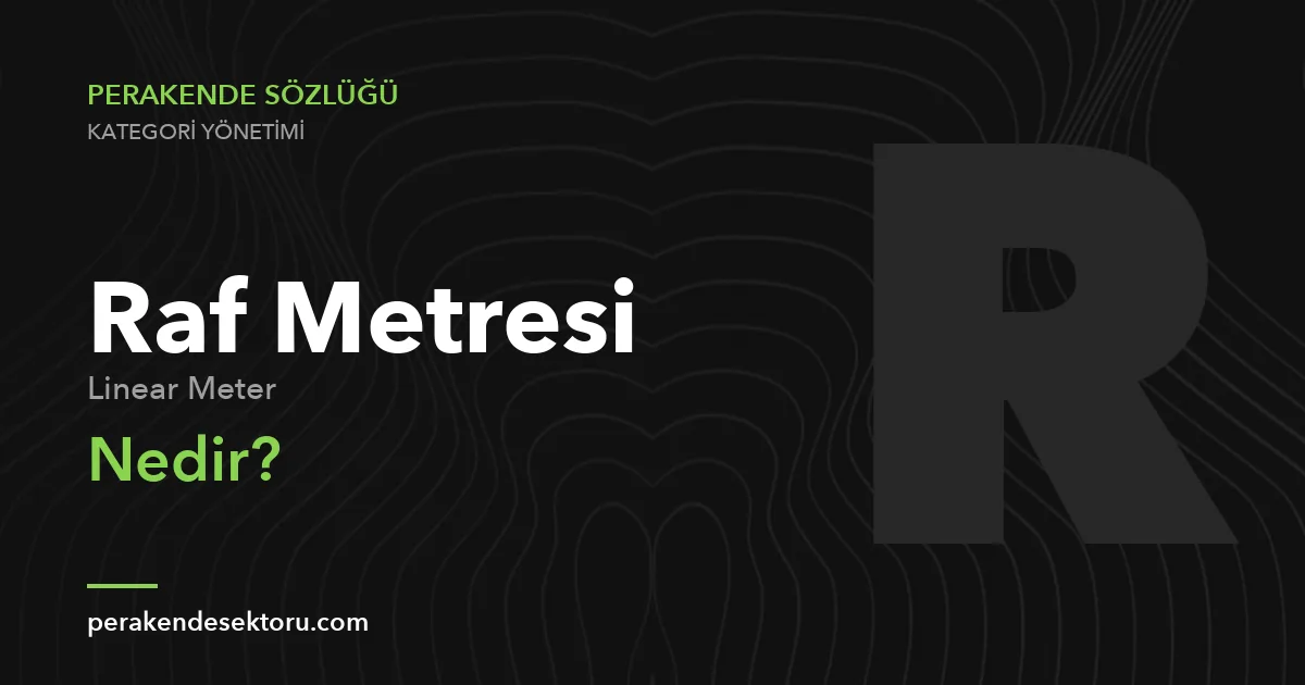 Raf Metresi (Linear Meter)