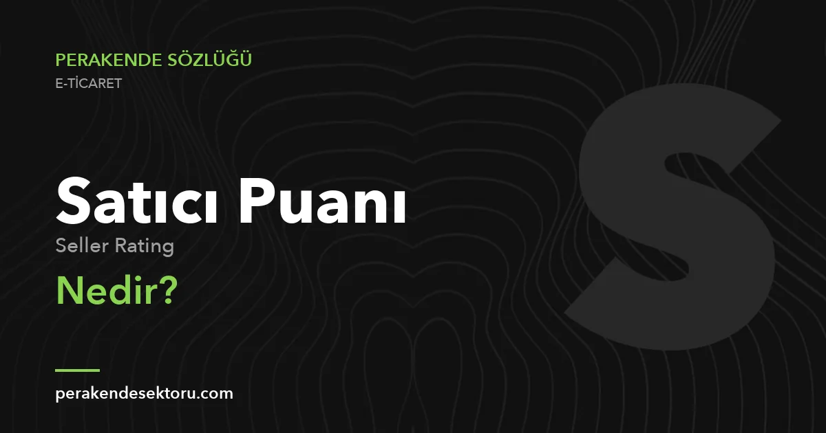 Satıcı Puanı (Seller Rating)