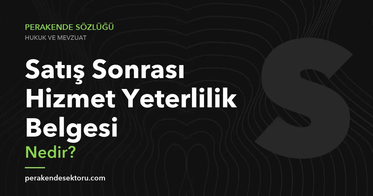 Satış Sonrası Hizmet Yeterlilik Belgesi