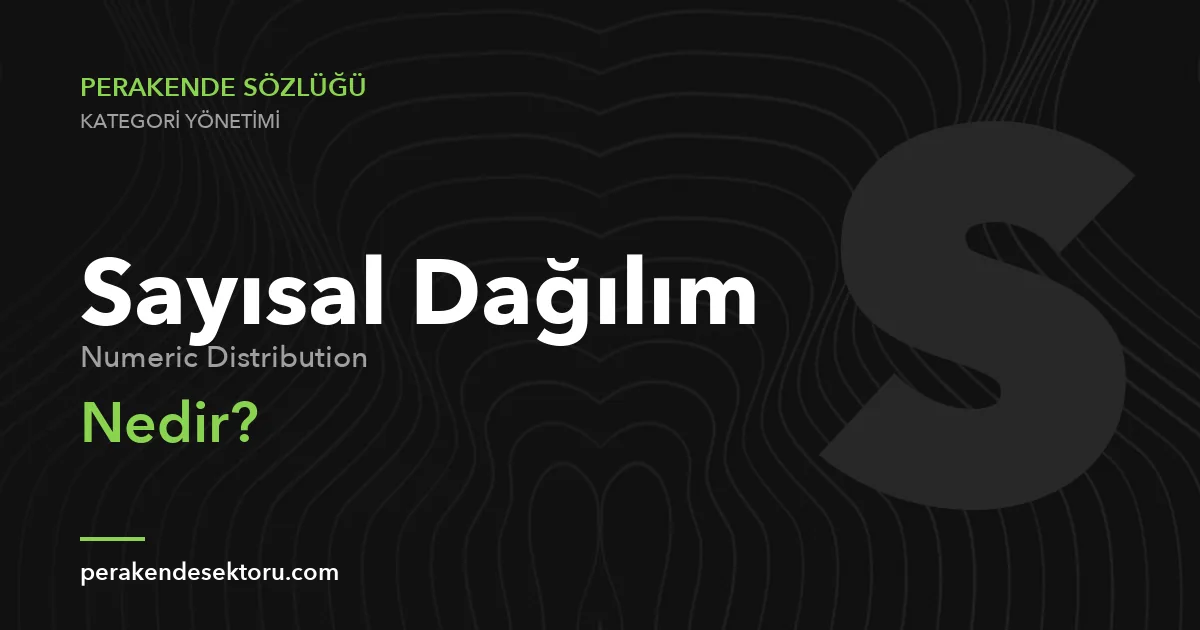 Sayısal Dağılım (Numeric Distribution)