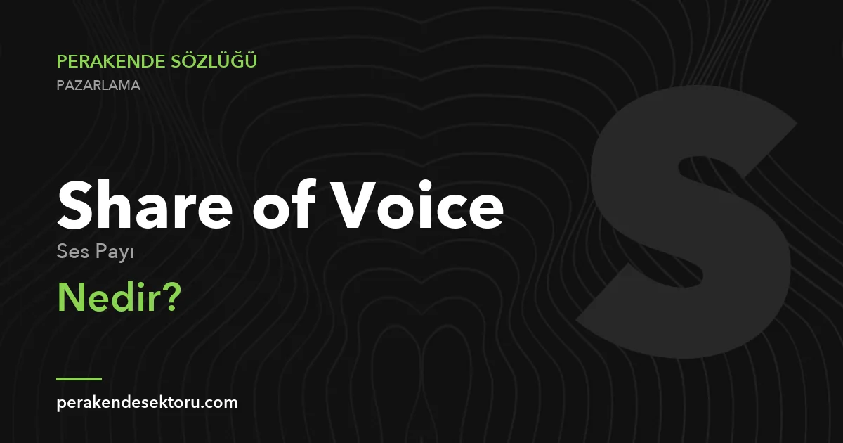 Share of Voice (Ses Payı)