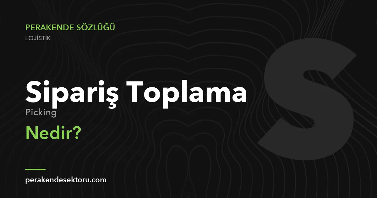 Sipariş Toplama (Picking)