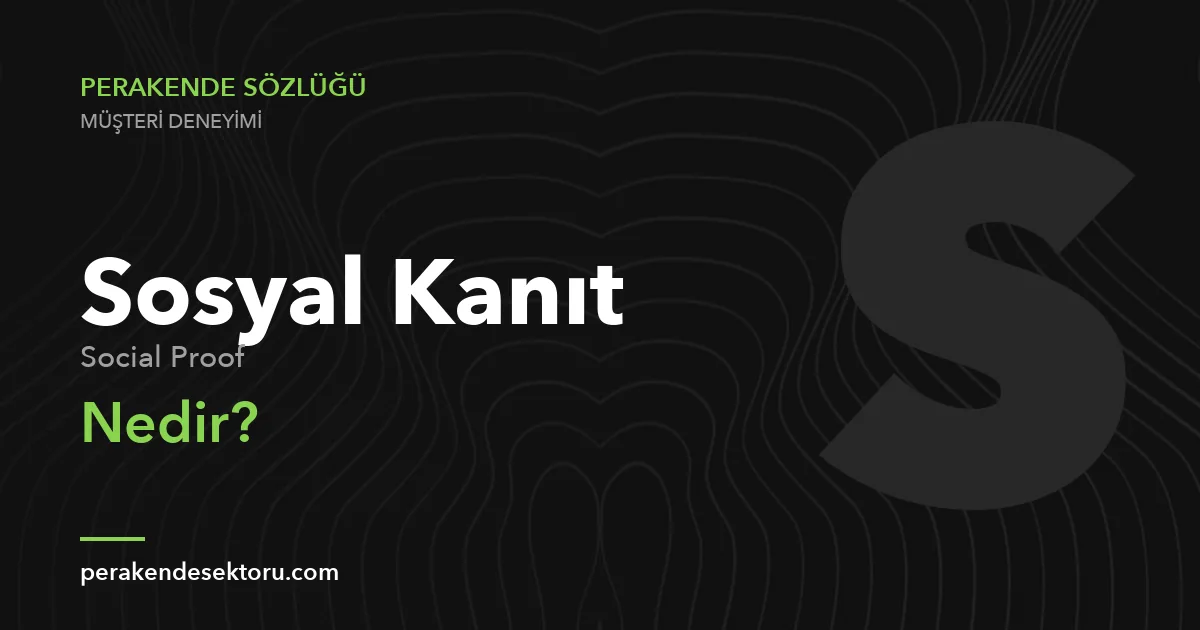 Sosyal Kanıt (Social Proof)