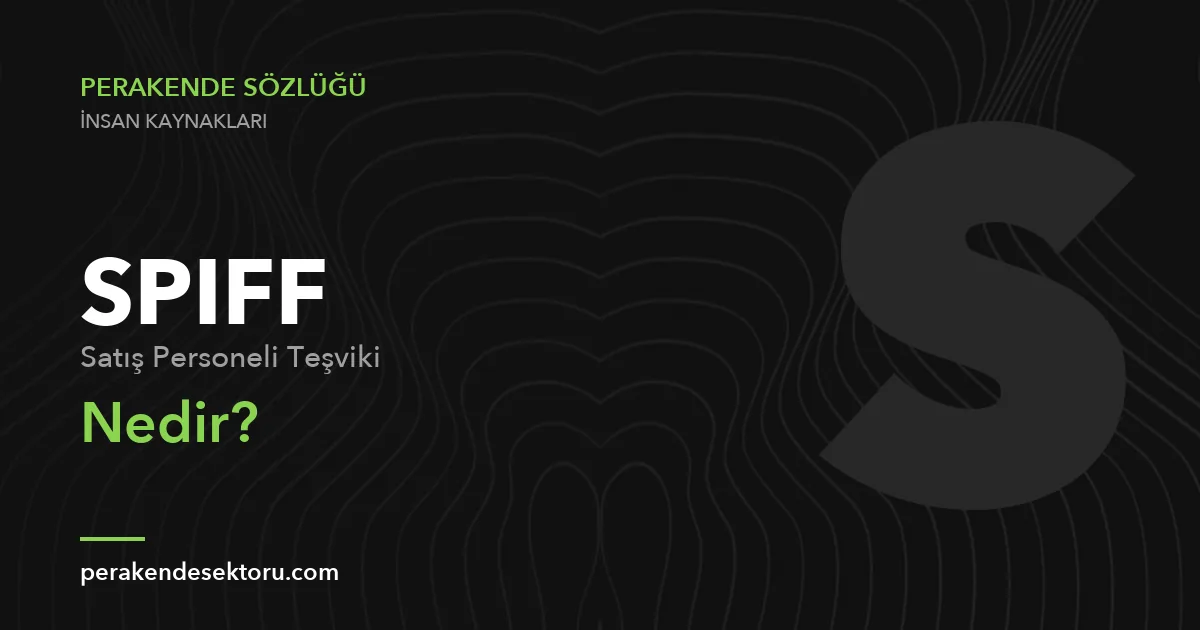 SPIFF (Satış Personeli Teşviki)