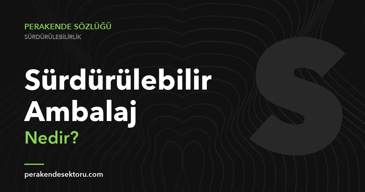 Sürdürülebilir Ambalaj