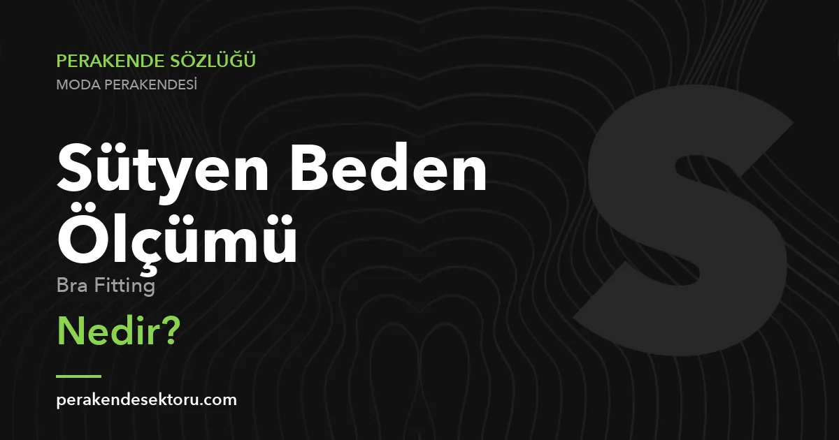 Sütyen Beden Ölçümü (Bra Fitting)