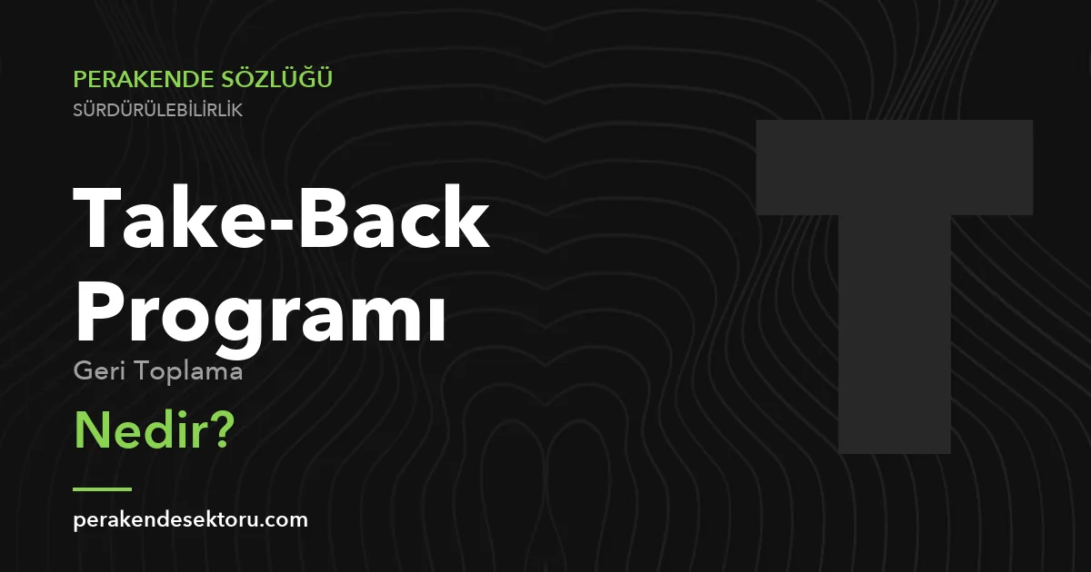 Take-Back Programı (Geri Toplama)