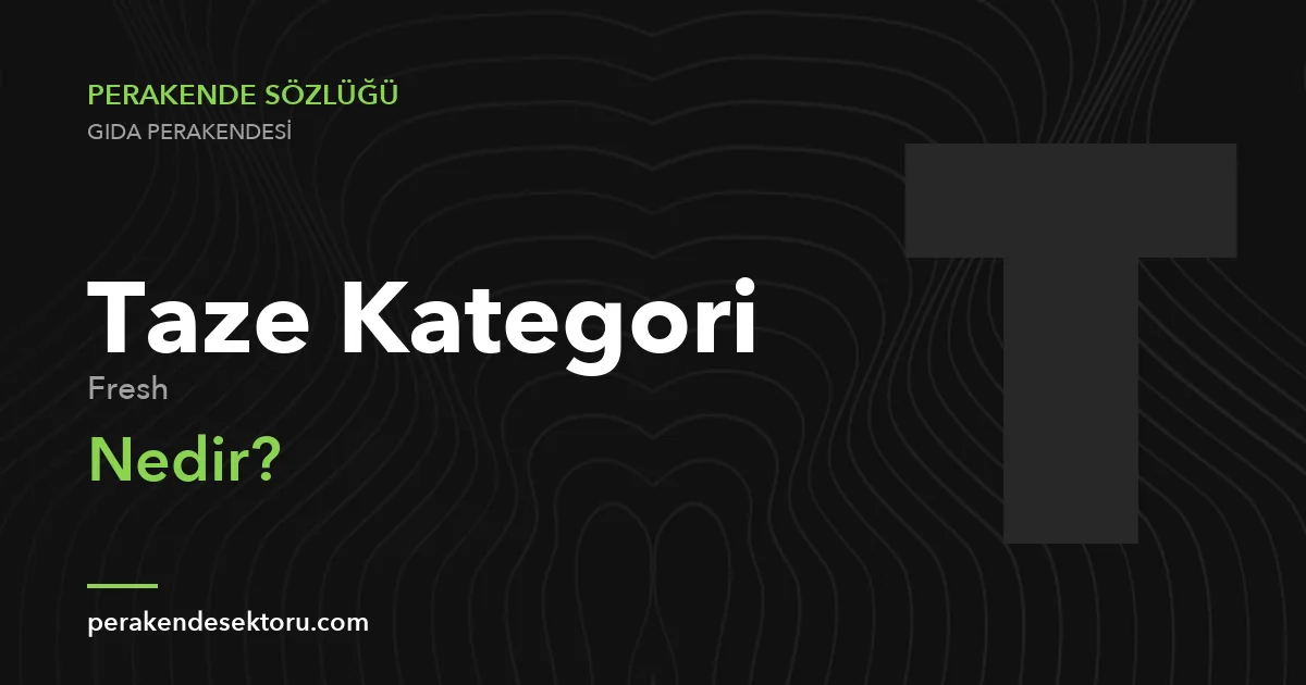 Taze Kategori (Fresh)