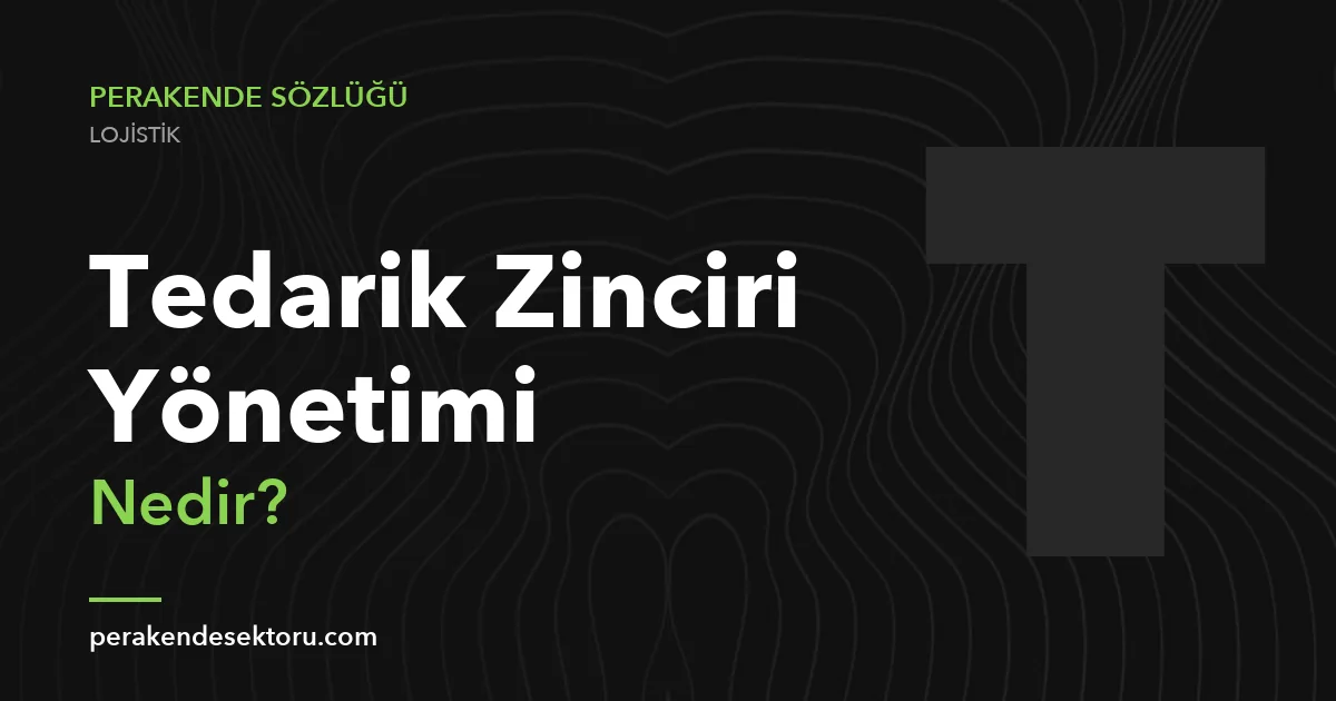 Tedarik Zinciri Yönetimi