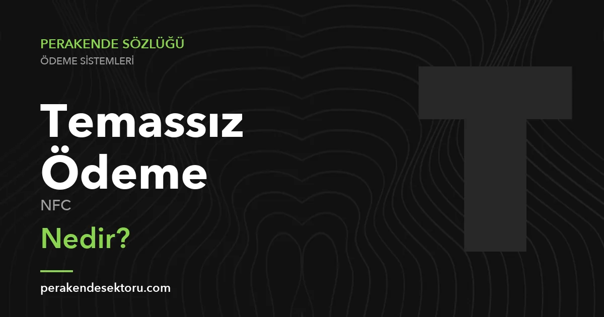 Temassız Ödeme (NFC)
